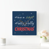 Heb een Holly Jolly Kerstmis Vierkante Klok (Huis)