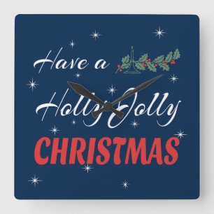 Heb een Holly Jolly Kerstmis Vierkante Klok