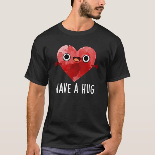Heb een Hug Funny Heart Pun Dark BG T-shirt (Voorkant)