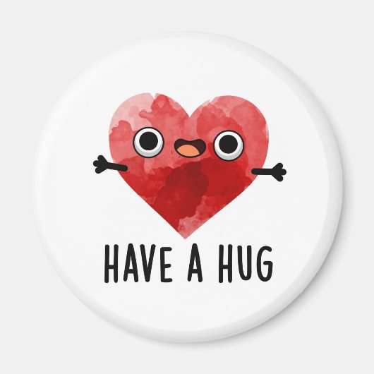 Heb een Hug Funny Heart Pun Magneet (Voorkant)