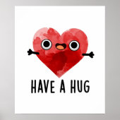 Heb een Hug Funny Heart Pun Poster (Voorkant)