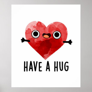 Heb een Hug Funny Heart Pun Poster