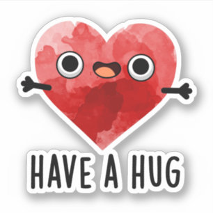 Heb een Hug Funny Heart Pun Sticker