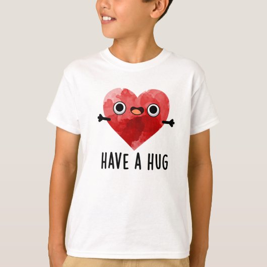 Heb een Hug Funny Heart Pun T-shirt (Voorkant)