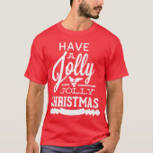 Heb een Jolly Jolly Kerstmis T-shirt (Voorkant)