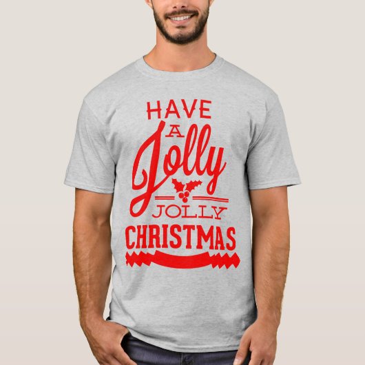 Heb een Jolly Jolly kersttater T-shirt (Voorkant)