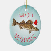 "Heb een Jolly Walleye Kerstmis" met Santa Hat Keramisch Ornament (Rechts)