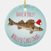 "Heb een Jolly Walleye Kerstmis" met Santa Hat Keramisch Ornament (Achterkant)