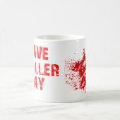 HEB EEN KILLERDAGBLOEDSPLATTER KOFFIEMOK (Center)