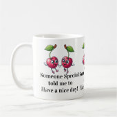 Heb een leuke dag mok! koffiemok (Links)