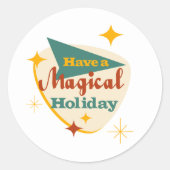 Heb een Magical Holiday  teken Ronde Sticker (Voorkant)