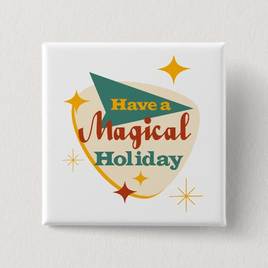 Heb een Magische Vakantie Vierkante Button 5,1 Cm (Voorkant)