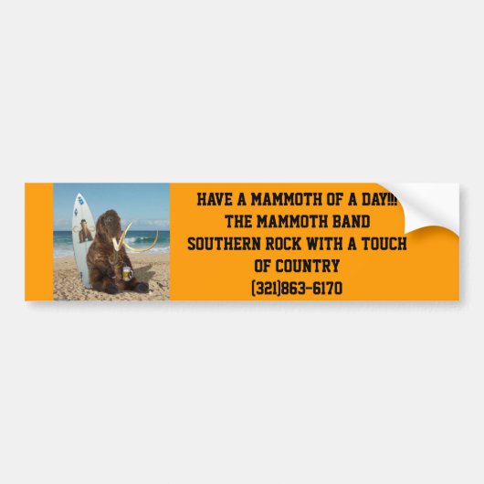 Heb een Mammoth van een Dag!! Heb een Mammoth van Bumpersticker (Voorkant)