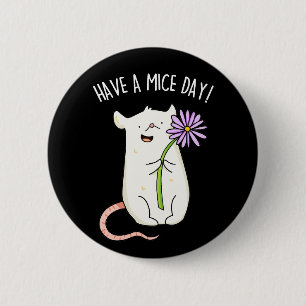 Heb een Mice Day Funny Mouse Pun Ronde Button 5,7 Cm