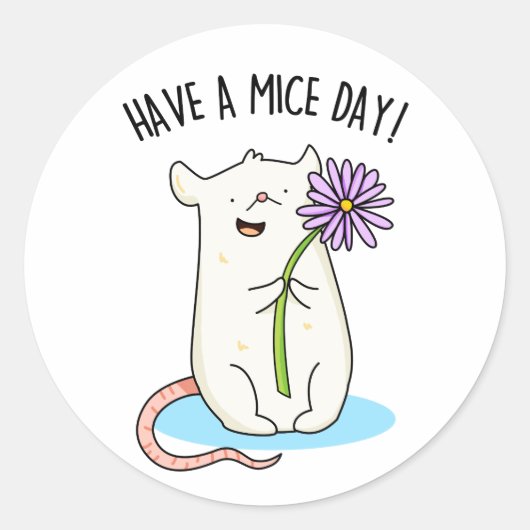 Heb een Mice Day Funny Mouse Pun Ronde Sticker (Voorkant)