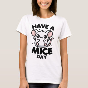 Heb een Mice Day Funny Mouse Pun T-shirt