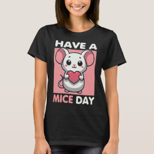 Heb een Mice Day Funny Mouse Pun T-shirt