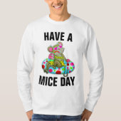 HEB EEN MICE DAY MOUSE FUNNY T-Shirts (Voorkant)