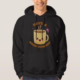 heb een mooie dag grappige kawaii koffiepun hoodie