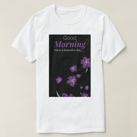 Heb een mooie dag. t-shirt (Design voorkant)