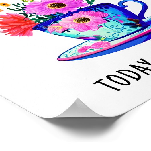 Heb een mooie dag vandaag en elke dag poster (Hoek)