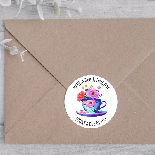 Heb een mooie dag vandaag en elke dag ronde sticker