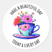 Heb een mooie dag vandaag en elke dag ronde sticker (Voorkant)