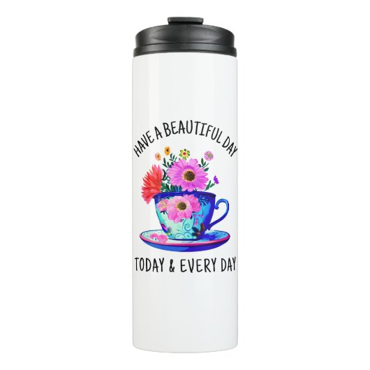 Heb een mooie dag vandaag en elke dag thermosbeker (Voorkant)