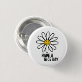 HEB EEN NICE DAG RONDE BUTTON 3,2 CM (Voorkant /achterkant)
