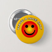 HEB EEN NICE DAG RONDE BUTTON 5,7 CM (Voorkant /achterkant)