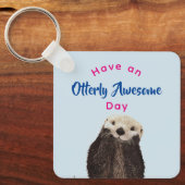 Heb een Otterly Geweldige Dag Cute Otter Foto Sleutelhanger (Voorkant)