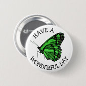 Heb een prachtige dag  groene vlinder Button (Voorkant /achterkant)