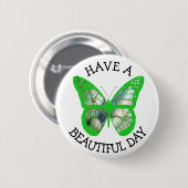 Heb een prachtige dag vlinderButton Ronde Button 5,7 Cm (Voorkant /achterkant)