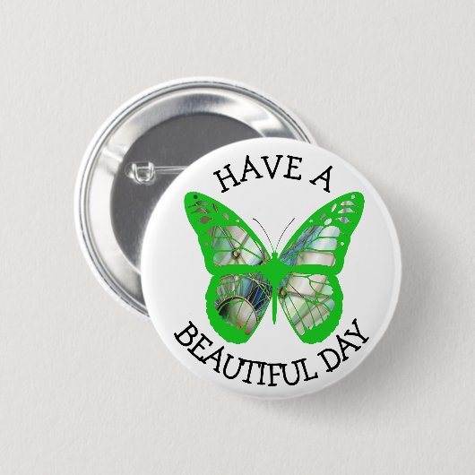 Heb een prachtige dag vlinderButton Ronde Button 5,7 Cm (Voorkant /achterkant)