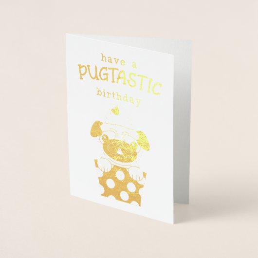 Heb een Pugtastic Birthday Gold Foil Verjaardag Ka Folie Kaarten (Voorkant)