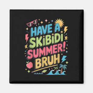 Heb een Skibidi Summer Bruh Gen Alpha Slang leraar Magneet