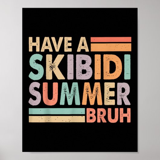 Heb een Skibidi Summer Bruh Grappig laatste school Poster (Voorkant)