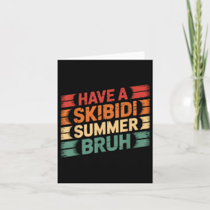 Heb een Skibidi Summer Burh Grappige Leraar Laatst Kaart