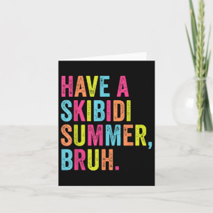 Heb een Skibidi Summer Burh Grappige Leraar Laatst Kaart