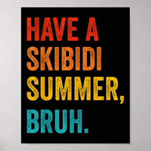 Heb een Skibidi Summer Burh Grappige Leraar Laatst Poster