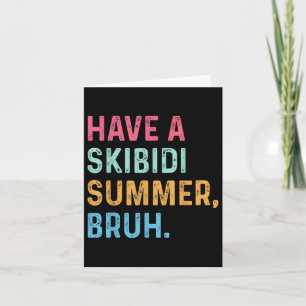 Heb een Skibidi zomerbruh einde van het schooljaar Kaart