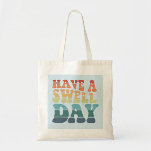Heb een Swell Day moderne regenboogtypografie Tote Bag