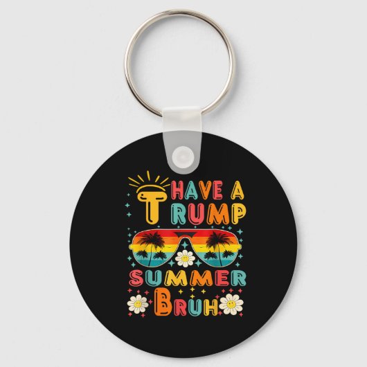 Heb een Trump Summer Bruh grappig Sleutelhanger (Voorkant)