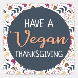 Heb een vegaankleurige Thanksgiving blauwe florale Vierkante Sticker