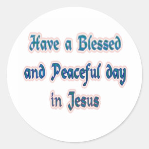 Heb een verdorven en vreedzame dag in Jezus Ronde Sticker