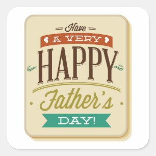 Heb een zeer gelukkige vaderdag vierkante sticker