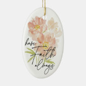 Heb Faith altijd waterverf bloem Christelijk Keramisch Ornament (Rechts)