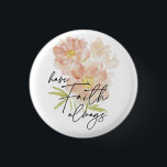 Heb Faith altijd waterverf bloem Christelijk Ronde Button 3,2 Cm<br><div class="desc">Heb Faith altijd waterverf bloem Christelijk</div>