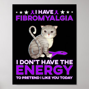Heb Fibromyalgie Ik Heb Niet De Energie 1 Poster