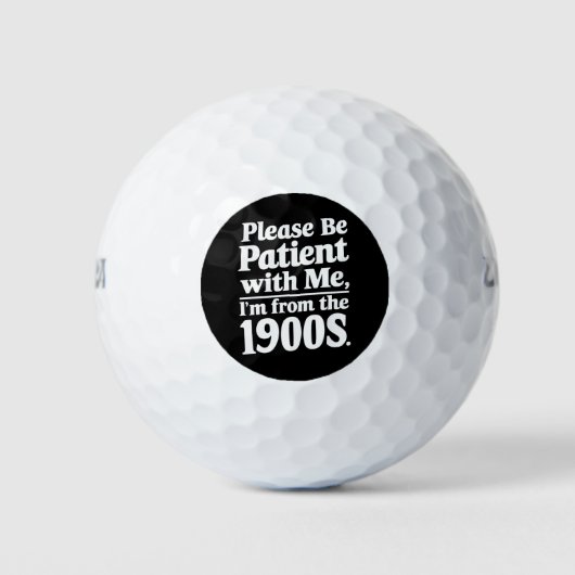 Heb geduld met mij, ik kom uit de jaren '00 golfballen (Voorkant)